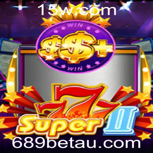 689bet | Explorando o Fascinante Mundo de Super777II com 689bet